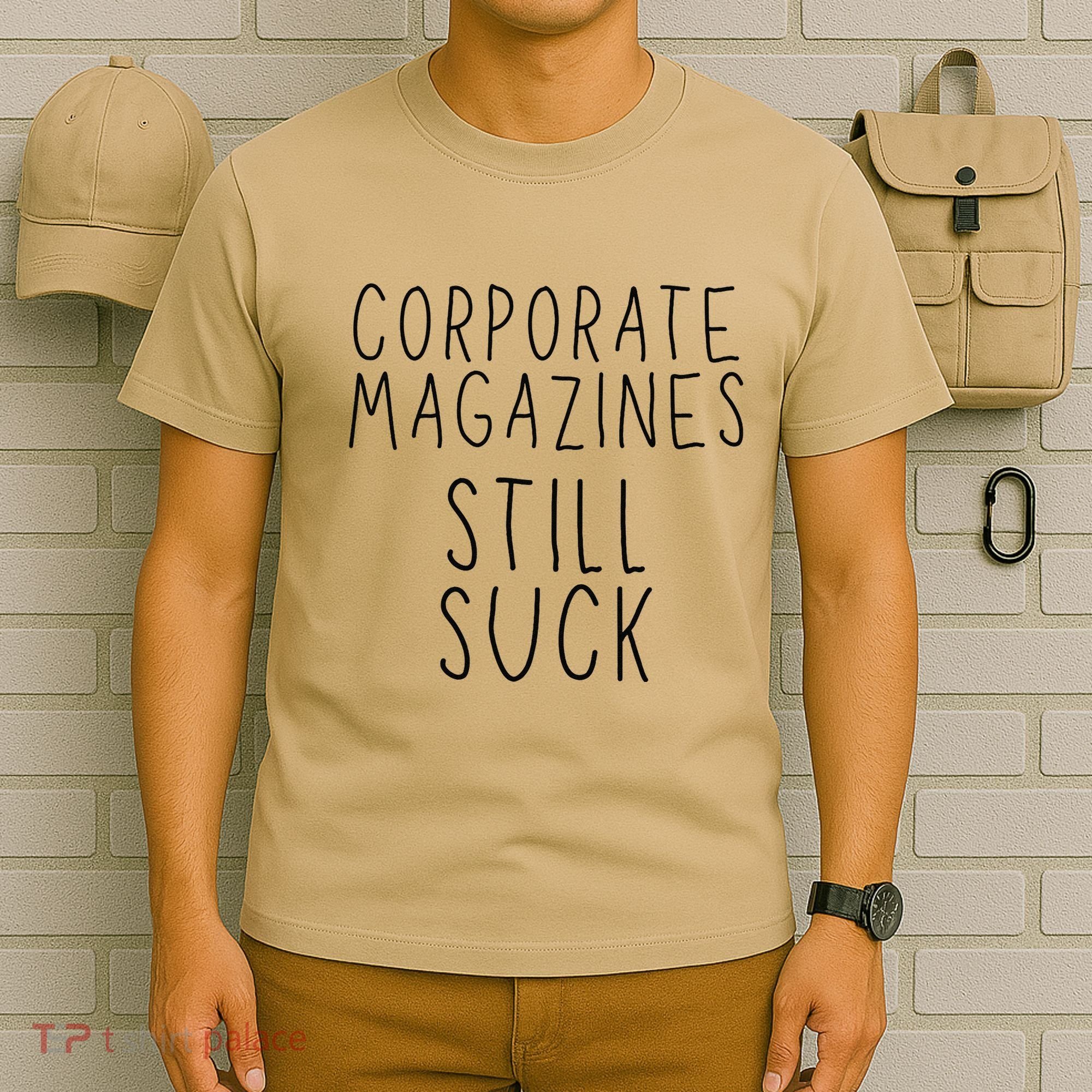 Corporate Magazines Still Suck Grunge Music Rock 90s T-Shirt