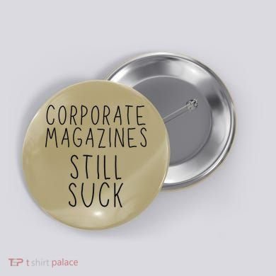 Corporate Magazines Still Suck Grunge Music Rock 90s Button