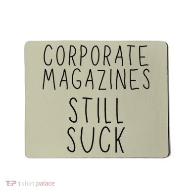 Corporate Magazines Still Suck Grunge Music Rock 90s Mousepad