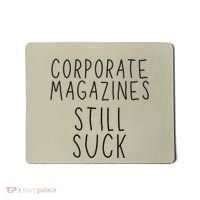 Corporate Magazines Still Suck Grunge Music Rock 90s Mousepad thumb 0