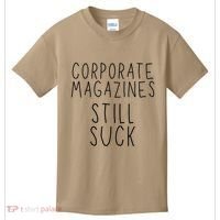 Corporate Magazines Still Suck Grunge Music Rock 90s Kids T-Shirt thumb 0