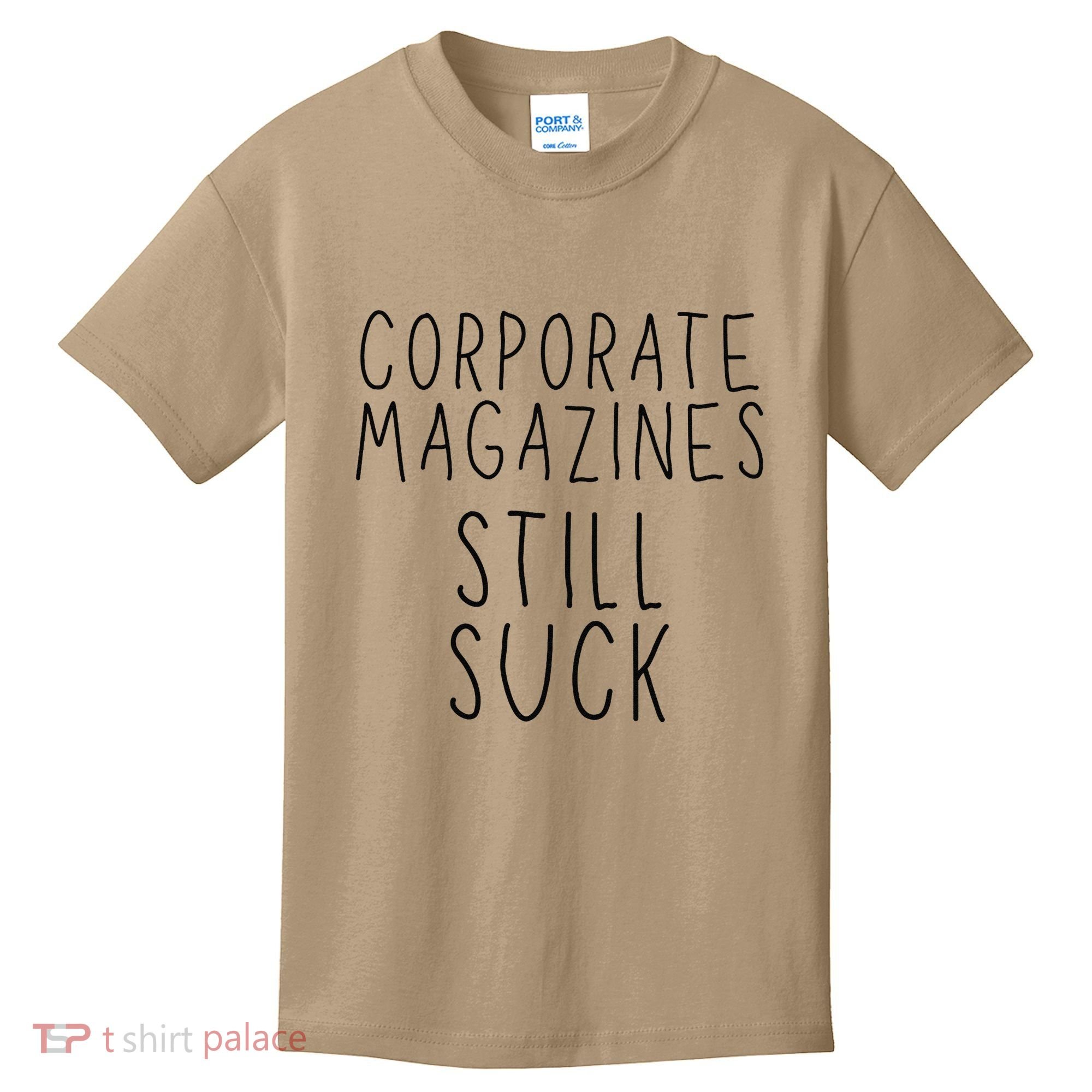 Corporate Magazines Still Suck Grunge Music Rock 90s Kids T-Shirt