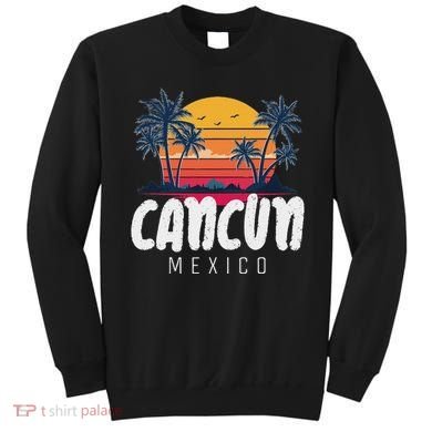 Cancun Mexico Souvenir Family Matching Vacation Cancun Sweatshirt