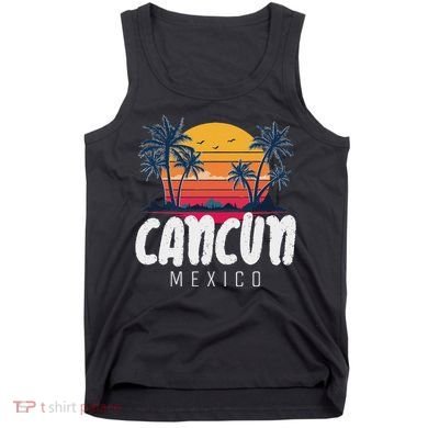 Cancun Mexico Souvenir Family Matching Vacation Cancun Tank Top
