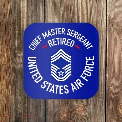 Chief Master Sergeant Retired Retirement Coaster