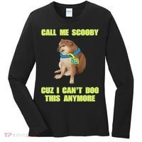 Call Me Scooby Cuz I Cant Doo This Anymore Women's Long Sleeve Shirt thumb 0