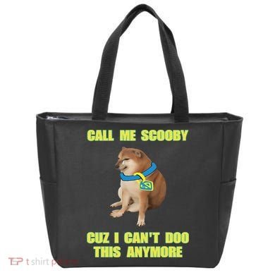 Call Me Scooby Cuz I Cant Doo This Anymore Bag