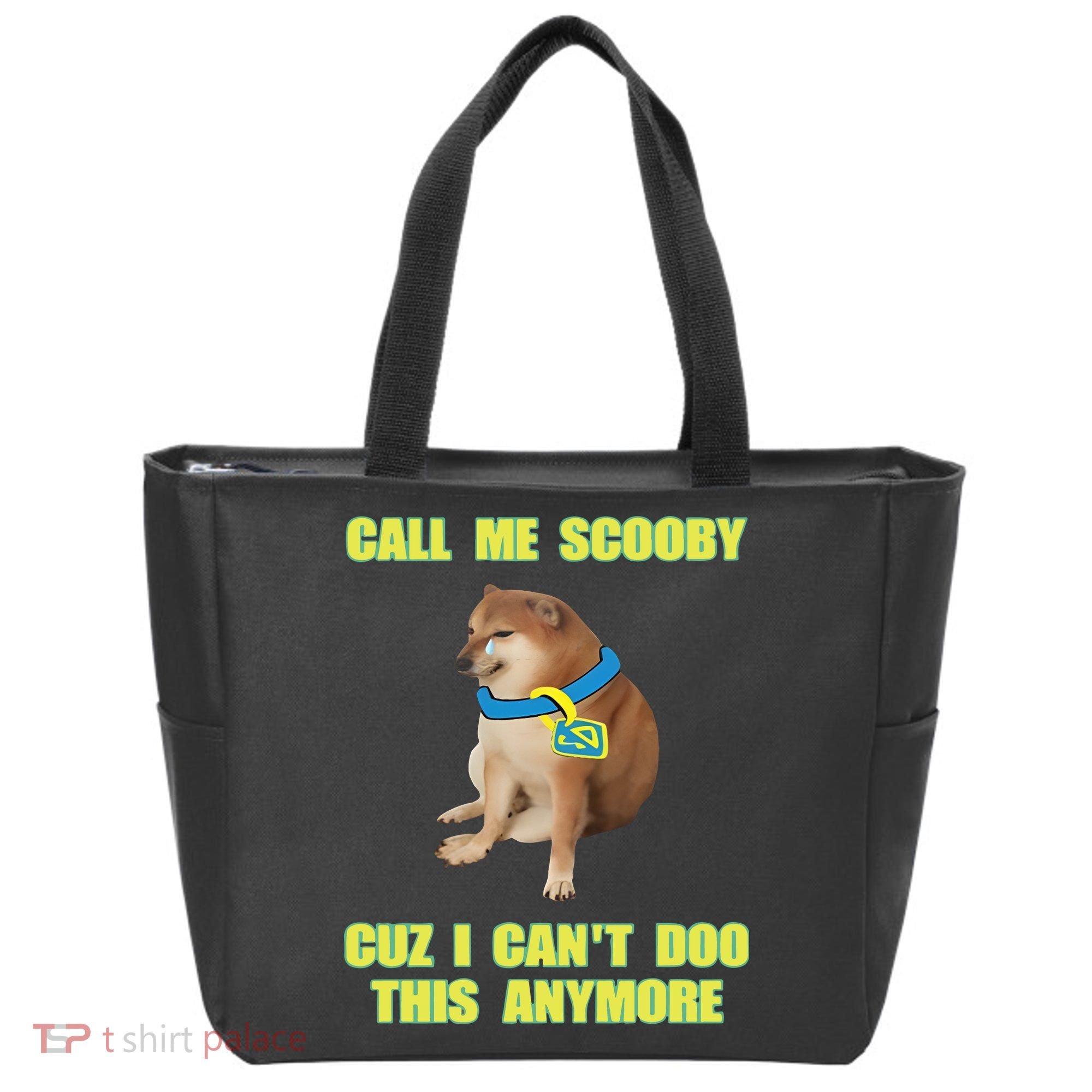 Call Me Scooby Cuz I Cant Doo This Anymore Tote Bag