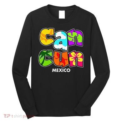 Cancun Mexico Souvenir Gift Spring Break Summer Vacation Long Sleeve Shirt