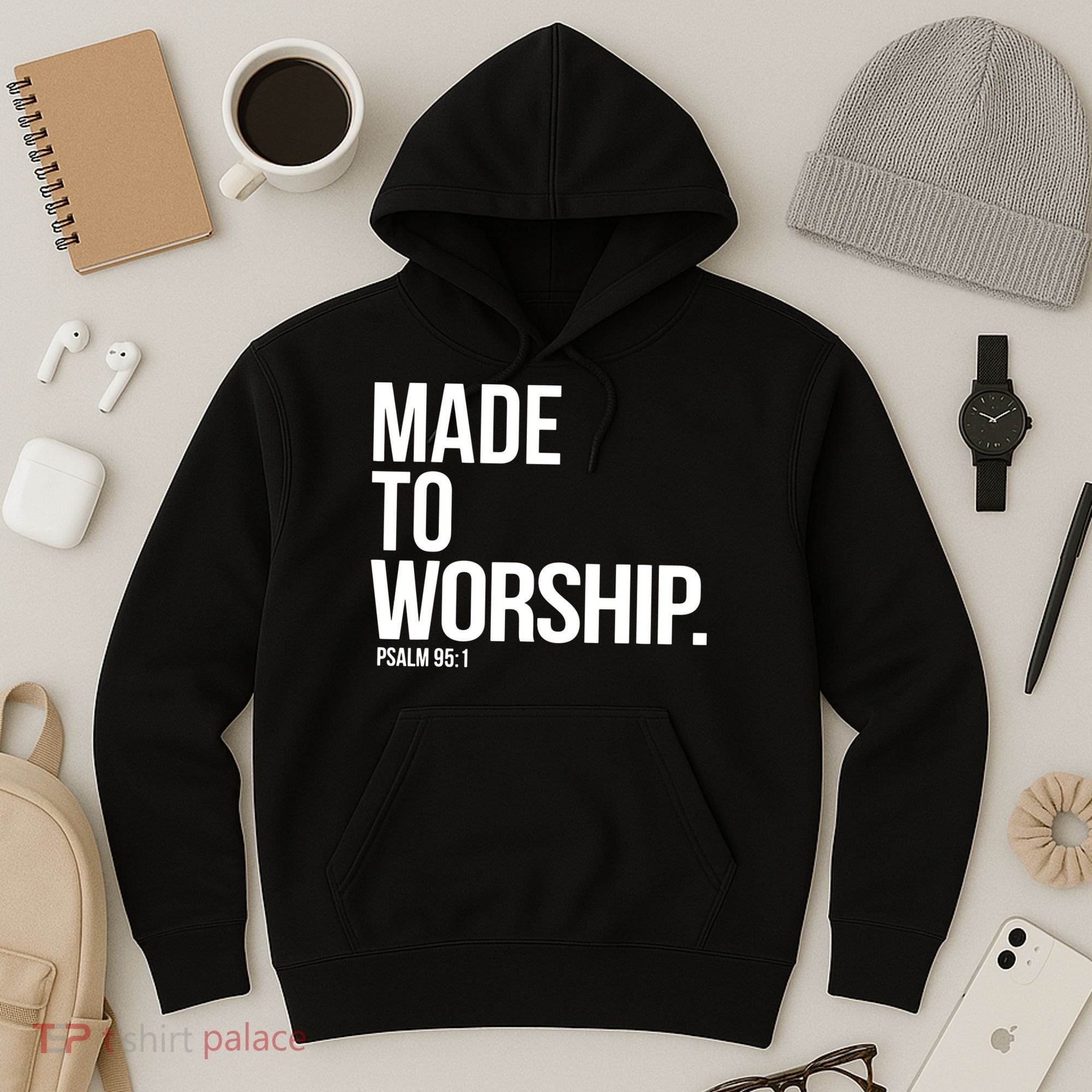 Christian Made To Worship Psalm 951 Faith Based Hoodie