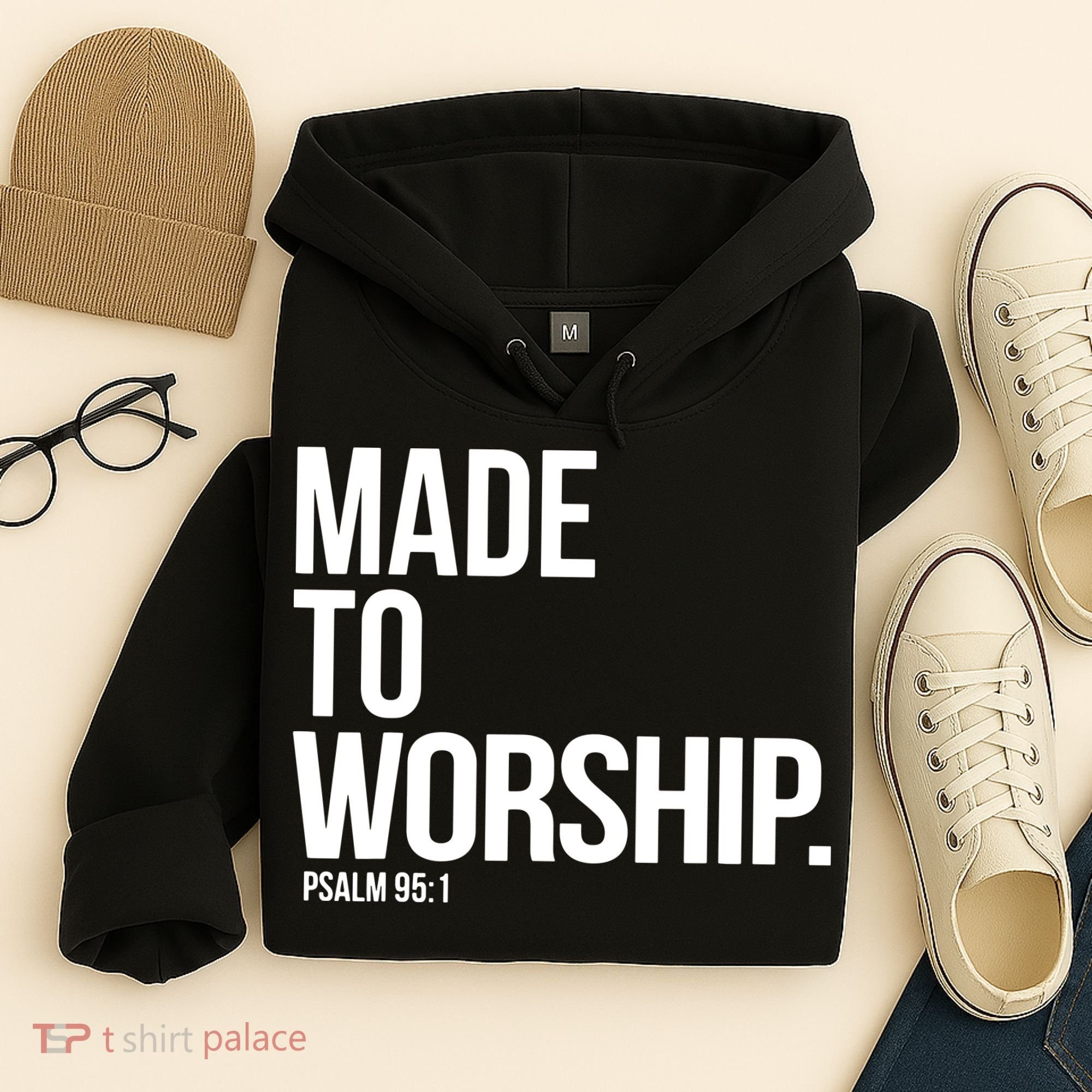 Christian Made To Worship Psalm 951 Faith Based Hoodie