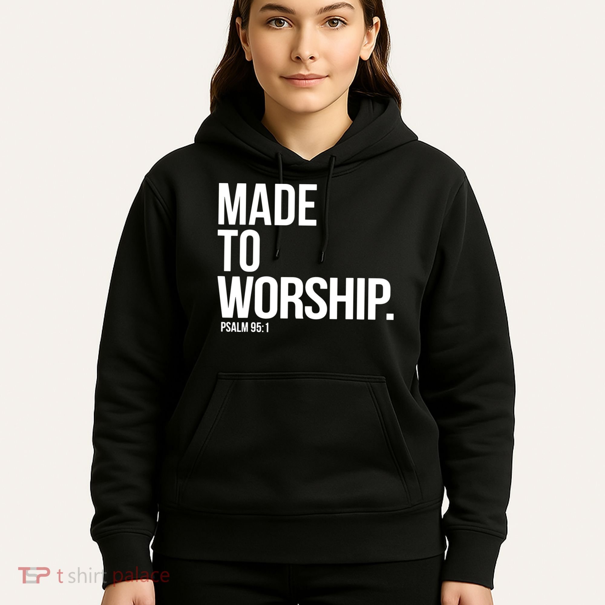 Christian Made To Worship Psalm 951 Faith Based Hoodie