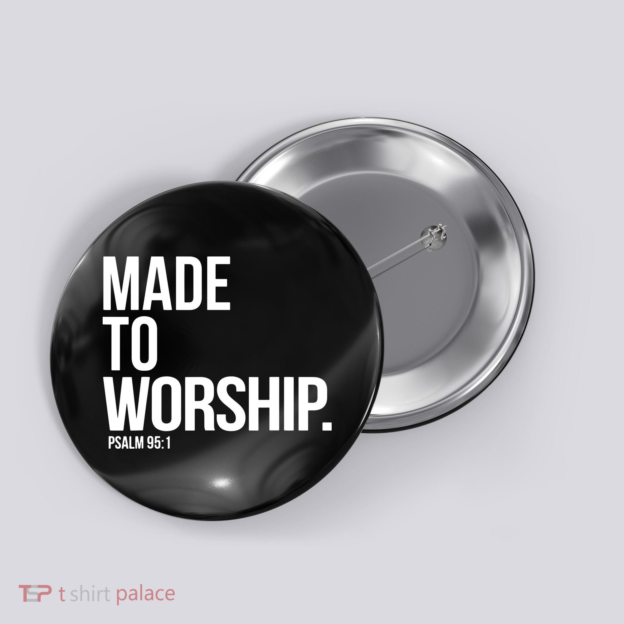 Christian Made To Worship Psalm 951 Faith Based Button