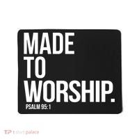Christian Made To Worship Psalm 951 Faith Based Mousepad thumb 0