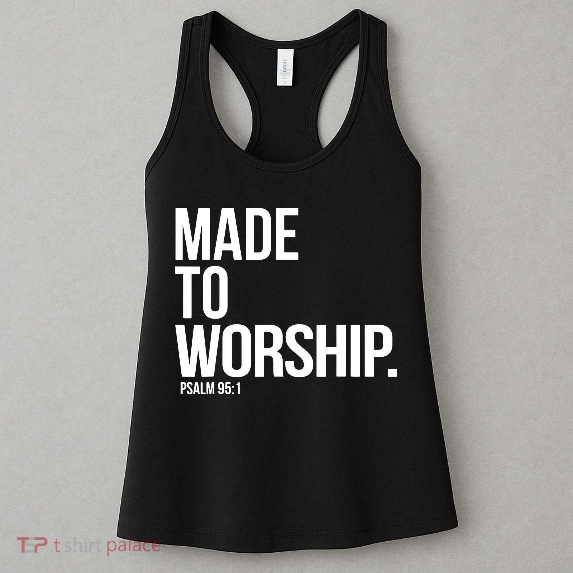 Christian Made To Worship Psalm 951 Faith Based Women's Tank Top