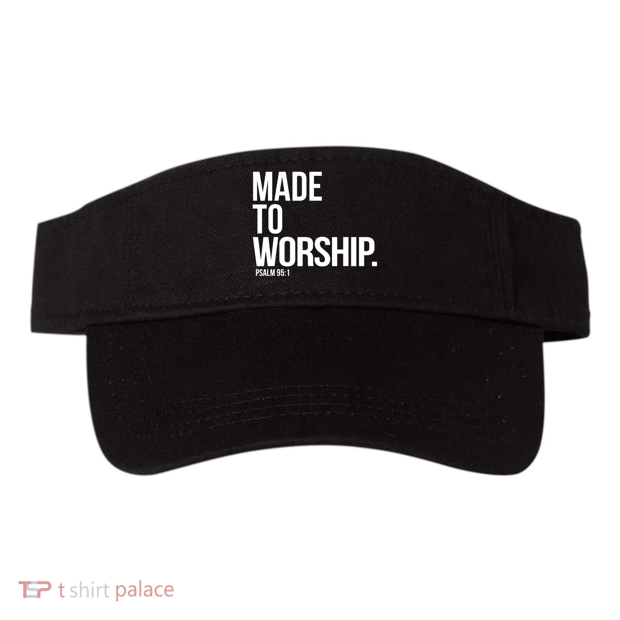 Christian Made To Worship Psalm 951 Faith Based Visor