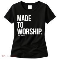 Christian Made To Worship Psalm 951 Faith Based Women's T-Shirt thumb 0