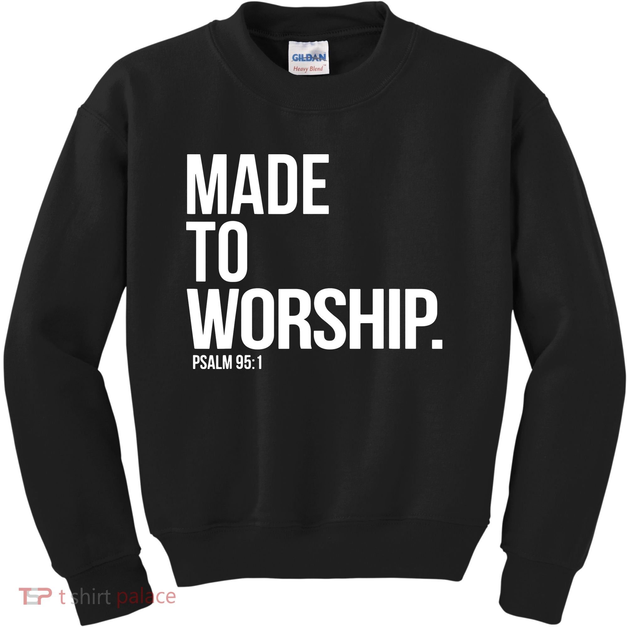 Christian Made To Worship Psalm 951 Faith Based Kids Sweatshirt
