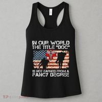 Combat Medic Title Doc Is Not Earned From A Fancy Degree Women's Tank Top thumb 3