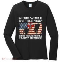 Combat Medic Title Doc Is Not Earned From A Fancy Degree Women's Long Sleeve Shirt thumb 0