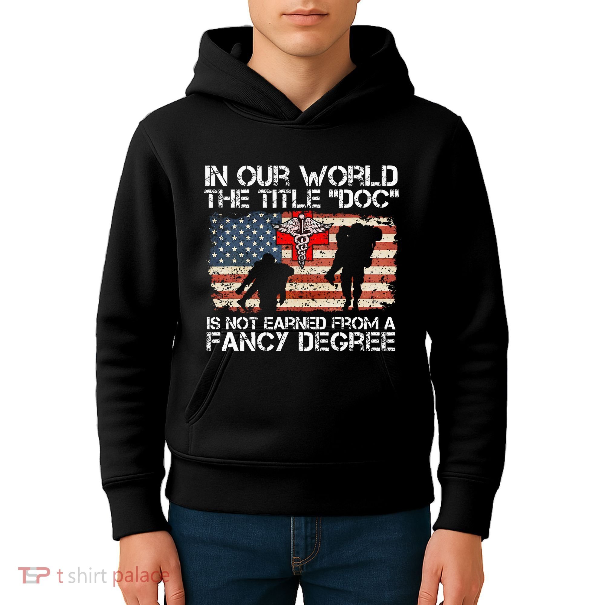 Combat Medic Title Doc Is Not Earned From A Fancy Degree Kids Hoodie