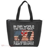 Combat Medic Title Doc Is Not Earned From A Fancy Degree Tote Bag thumb 0