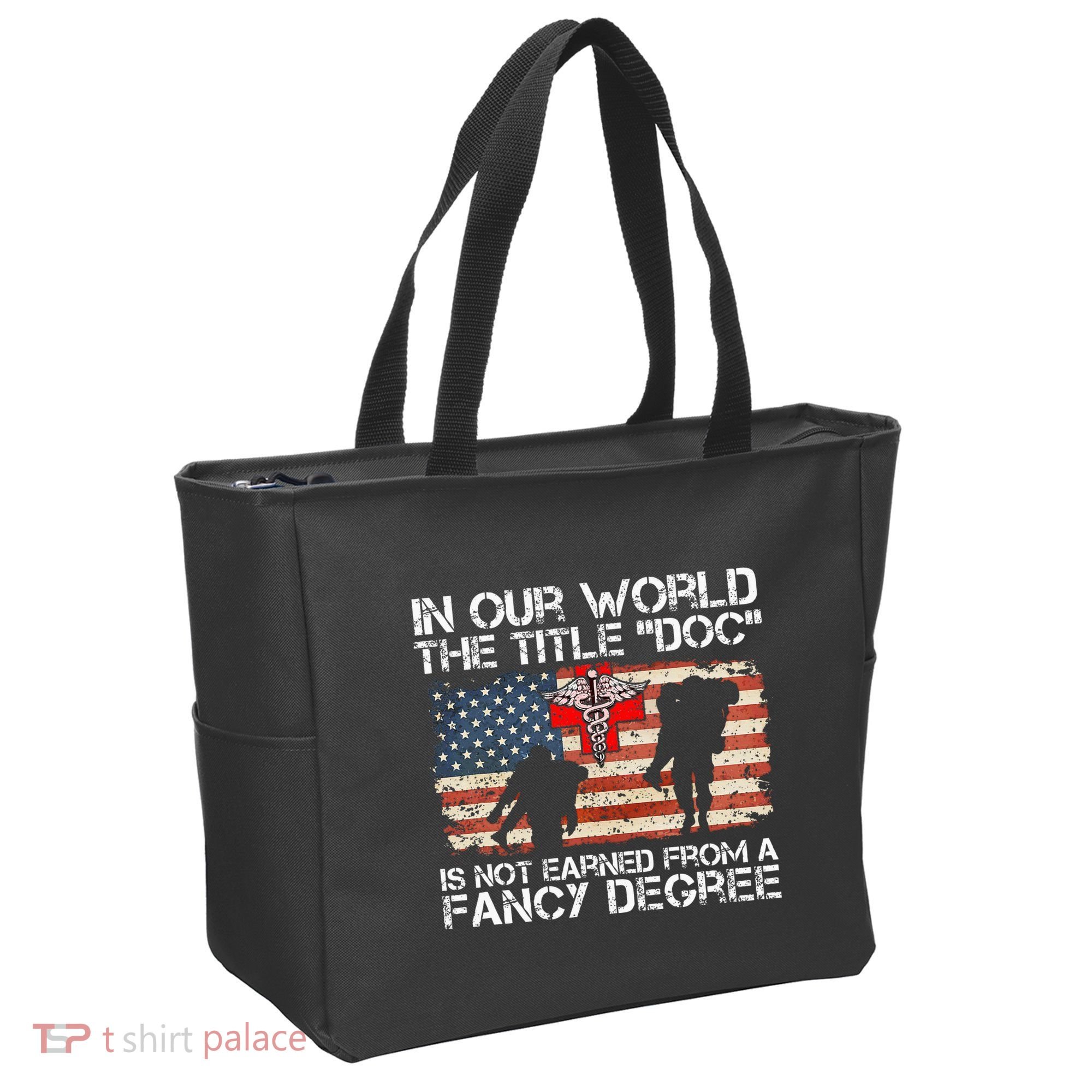 Combat Medic Title Doc Is Not Earned From A Fancy Degree Tote Bag