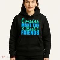 Cousins Make The Best Friends Cousin Hoodie thumb 5