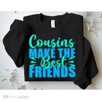 Cousins Make The Best Friends Cousin Sweatshirt thumb 2