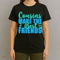 Cousins Make The Best Friends Cousin T-Shirt thumb 4