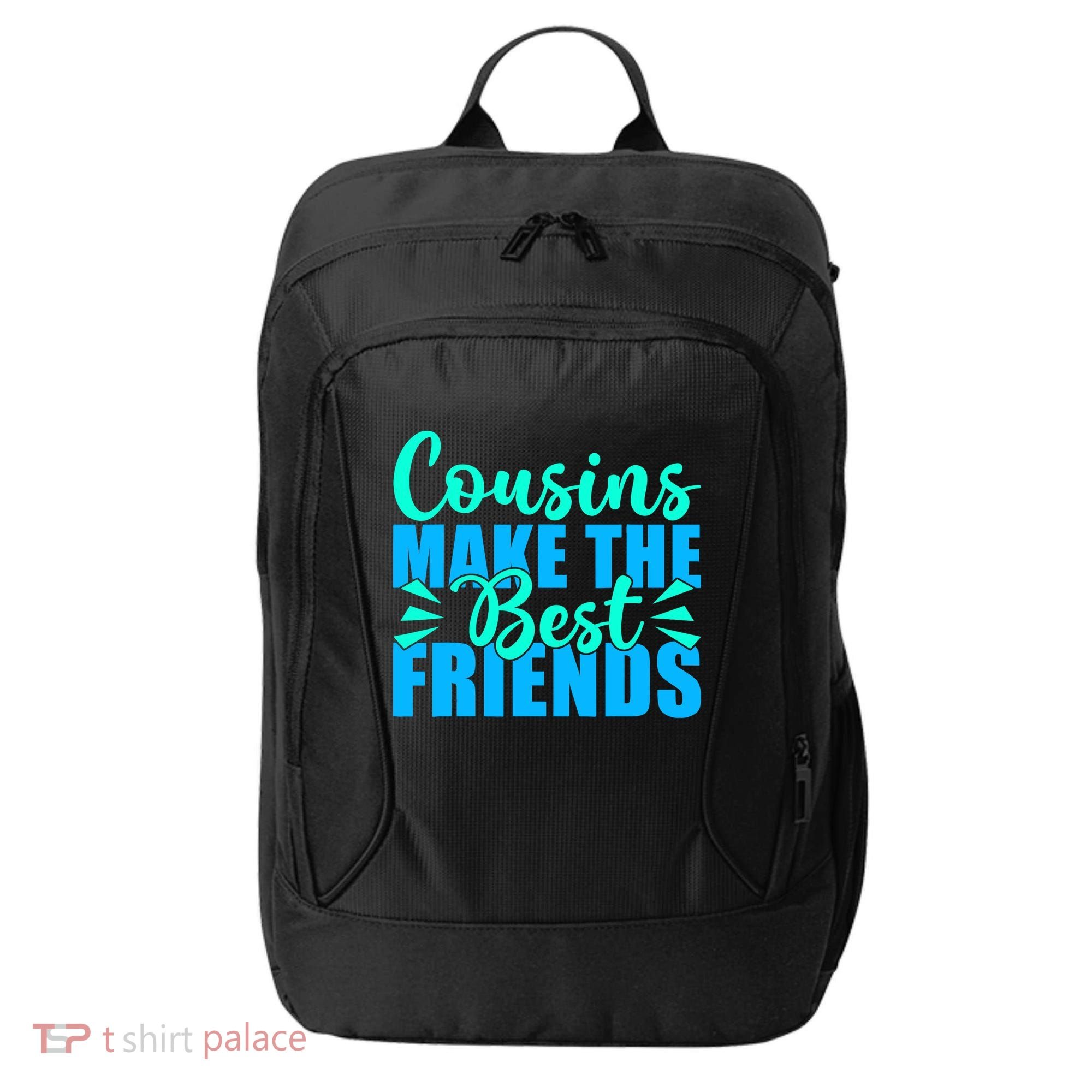 Cousins Make The Best Friends Cousin City Backpack