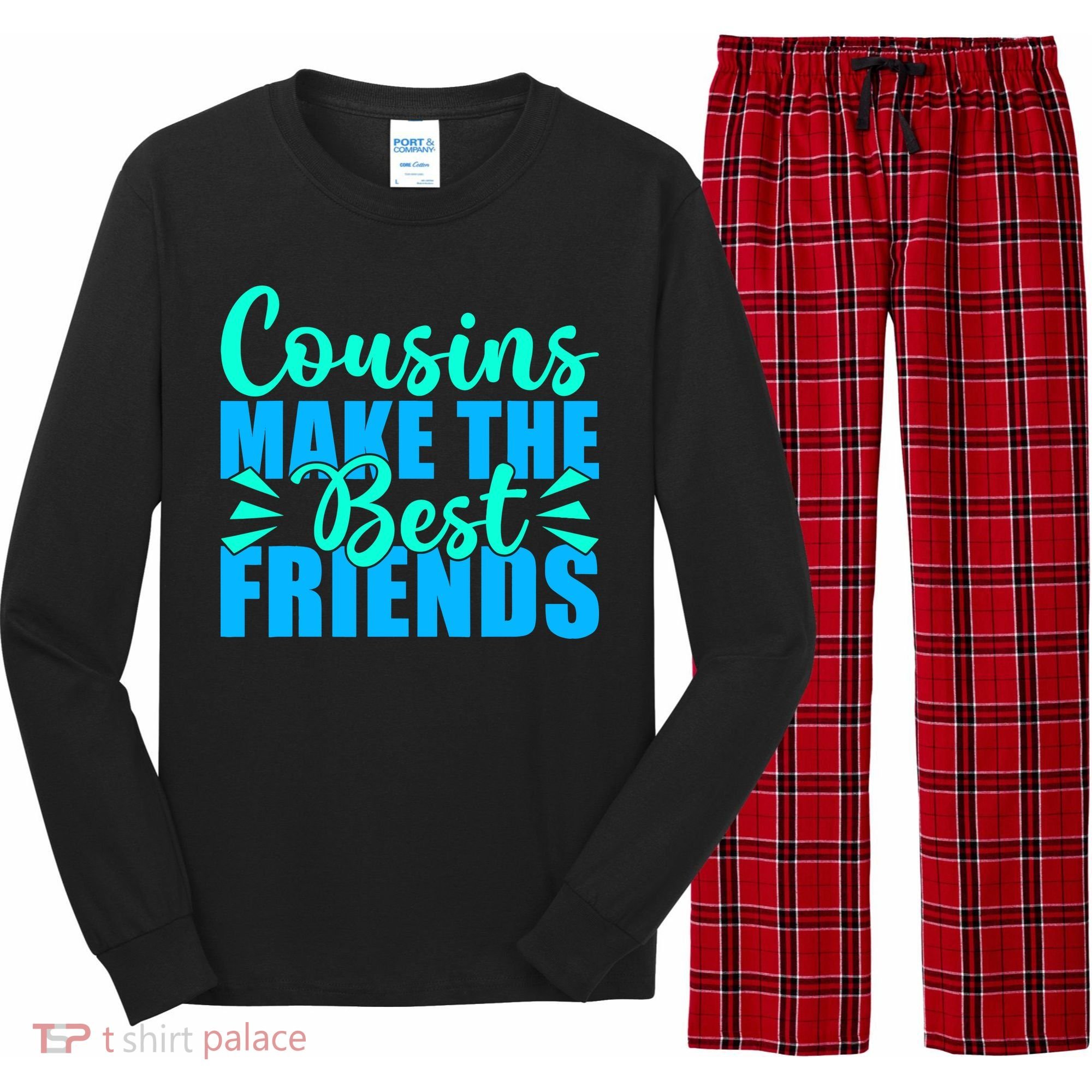 Cousins Make The Best Friends Cousin Long Sleeve Pajama Set