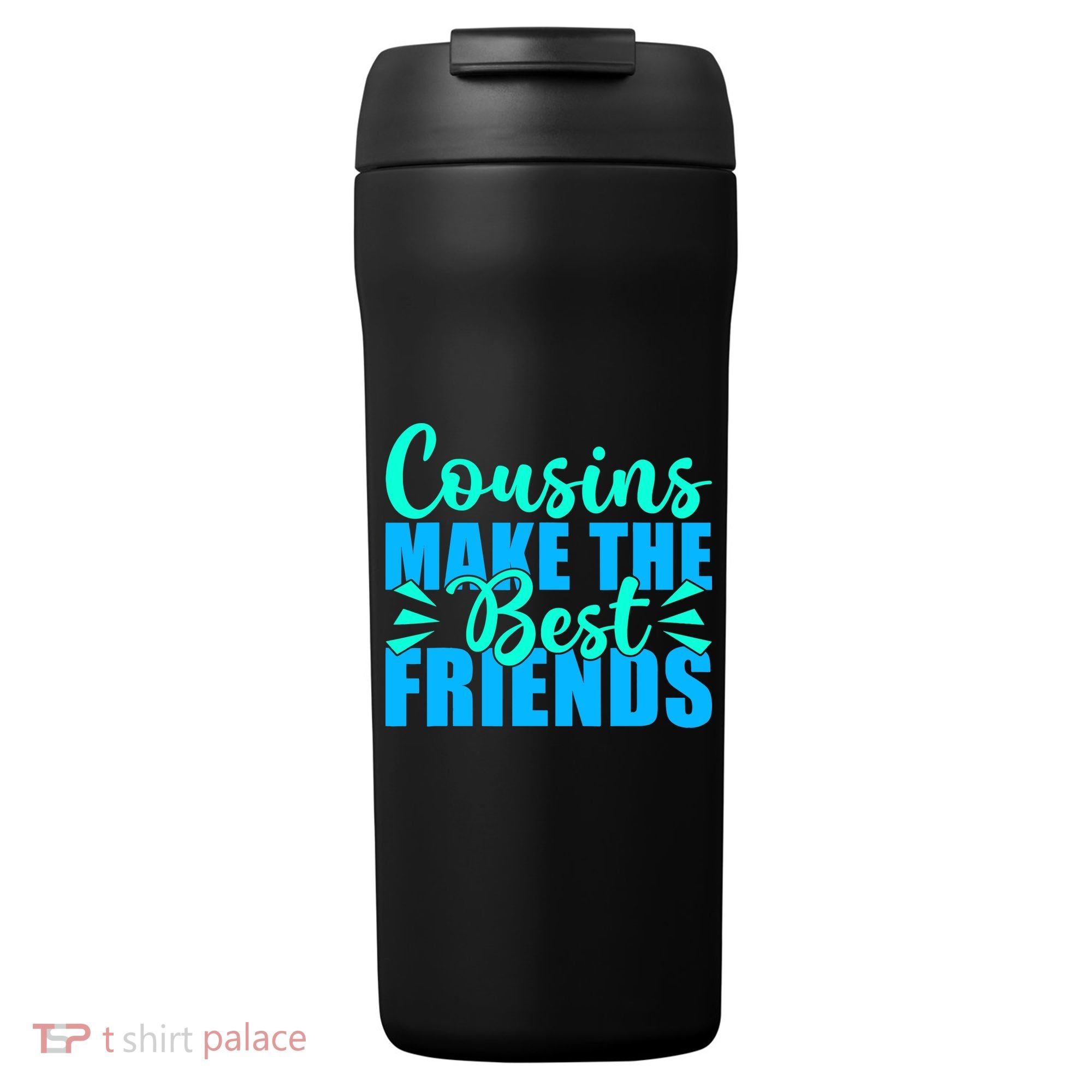 Cousins Make The Best Friends Cousin 24oz Duet Stainless Steel Tumbler