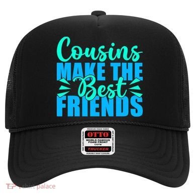 Cousins Make The Best Friends Cousin Hat