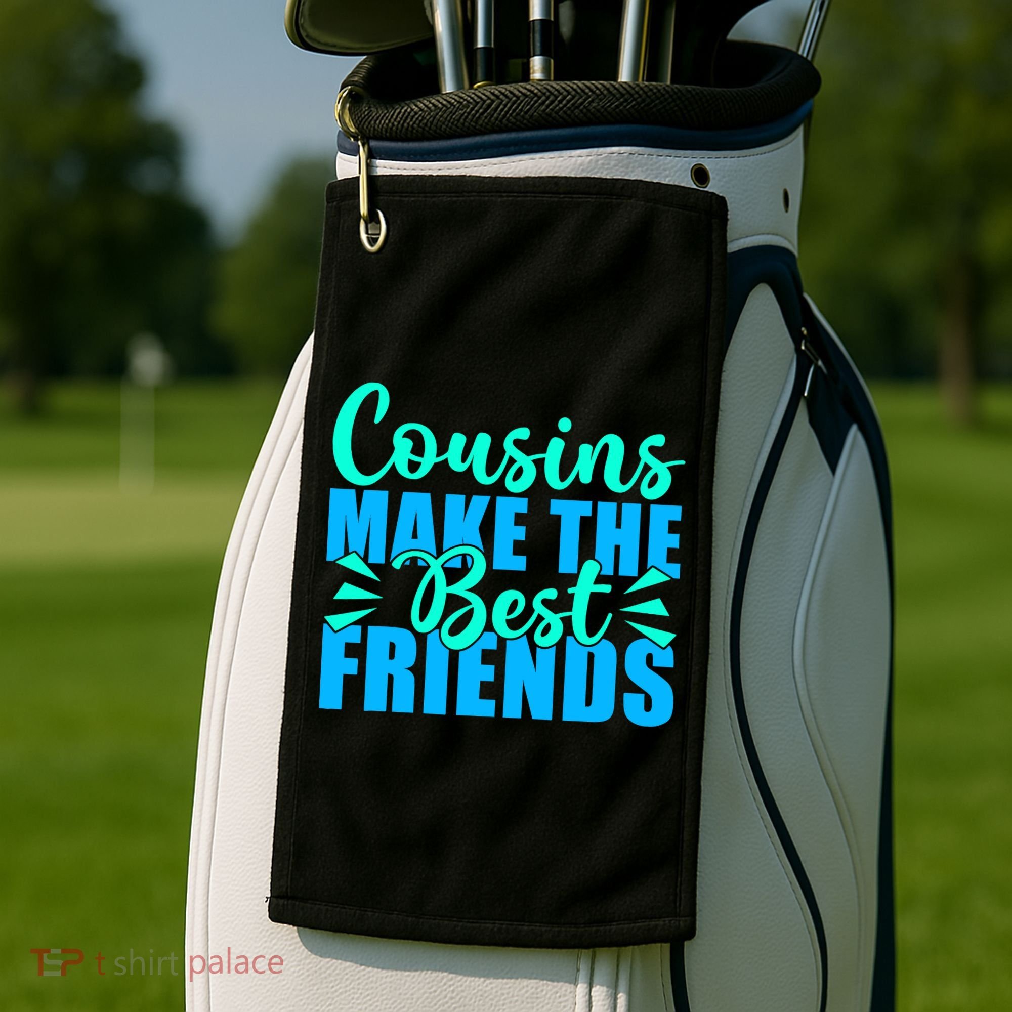 Cousins Make The Best Friends Cousin Golf Towel