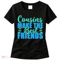 Cousins Make The Best Friends Cousin Women's T-Shirt thumb 0