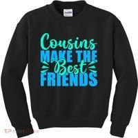 Cousins Make The Best Friends Cousin Kids Sweatshirt thumb 0