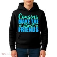 Cousins Make The Best Friends Cousin Kids Hoodie thumb 4