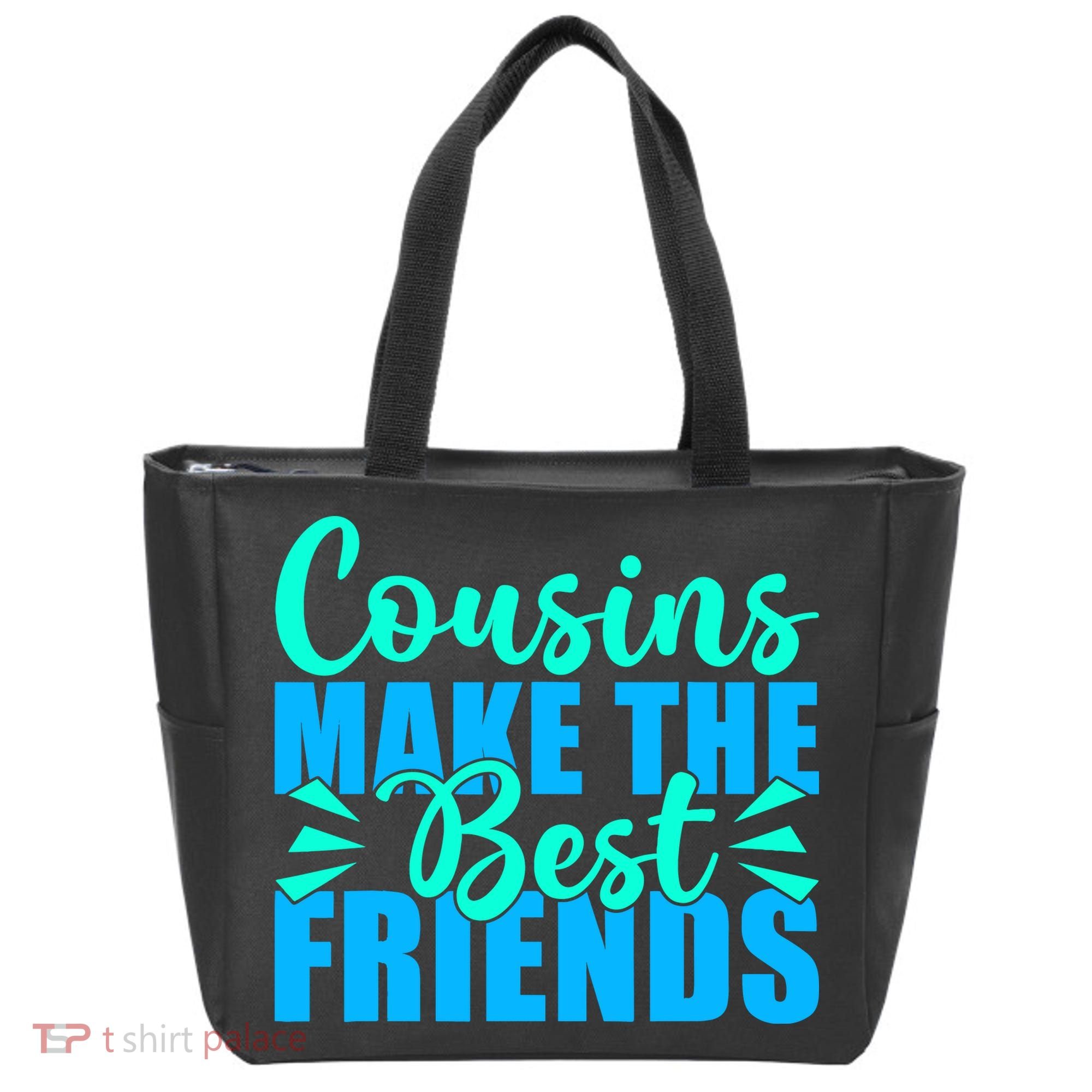 Cousins Make The Best Friends Cousin Tote Bag