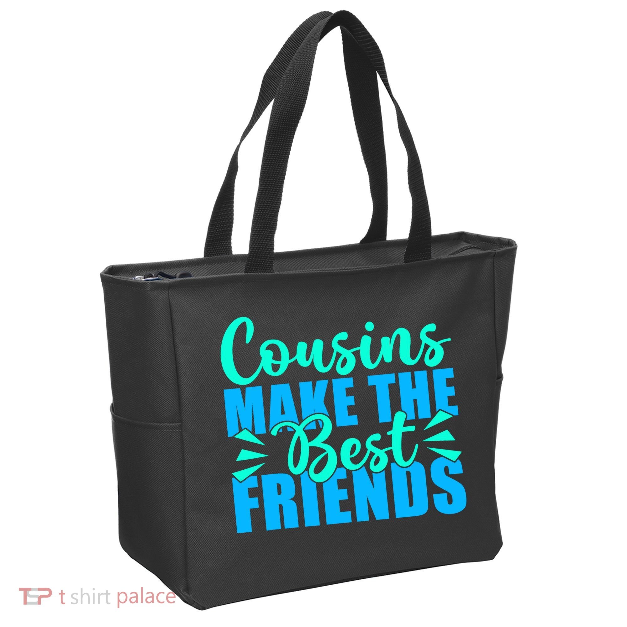 Cousins Make The Best Friends Cousin Tote Bag