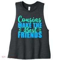 Cousins Make The Best Friends Cousin Women's Racerback Cropped Tank thumb 0