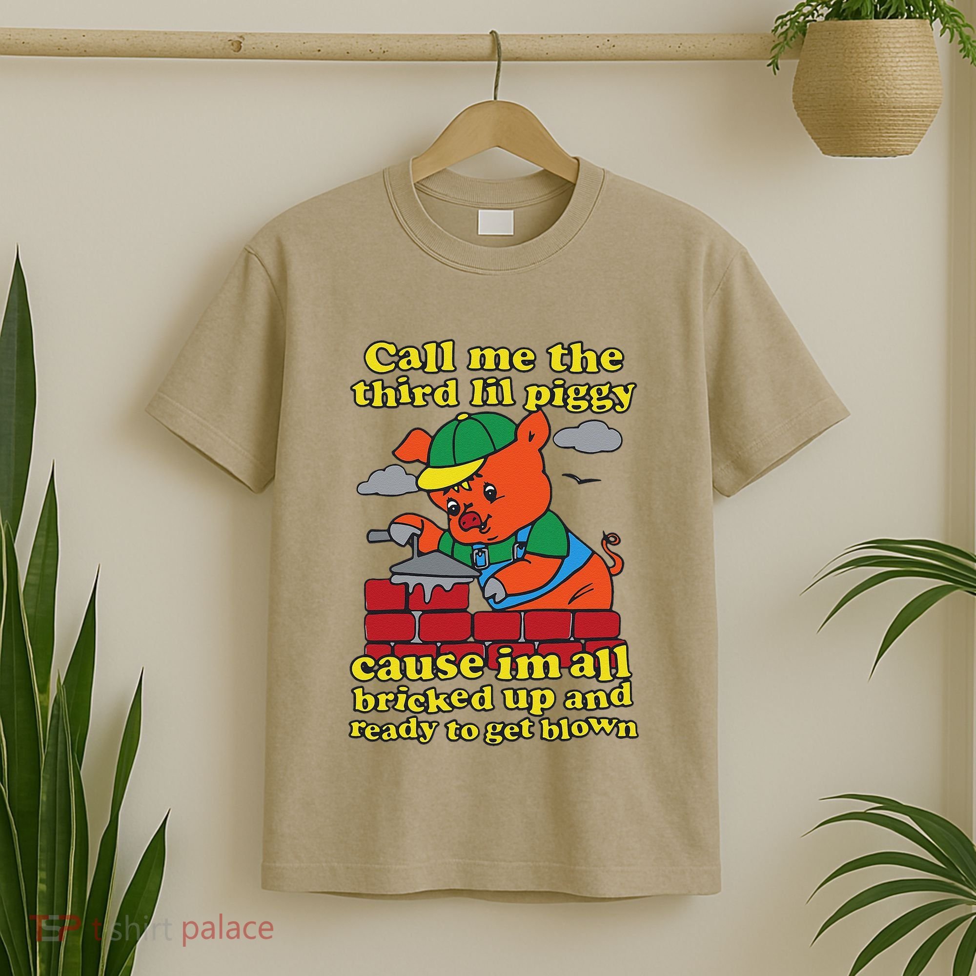 Call Me The Third Lil Piggy Cause IM All Bricked Up T-Shirt