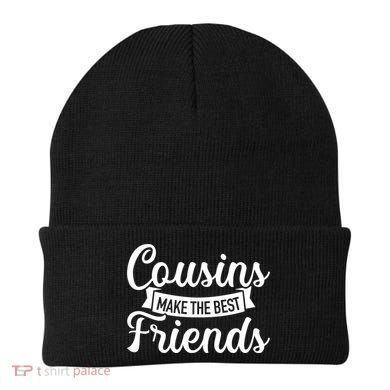 Cousins Make The Best Friends Meaningful Gift Beanie