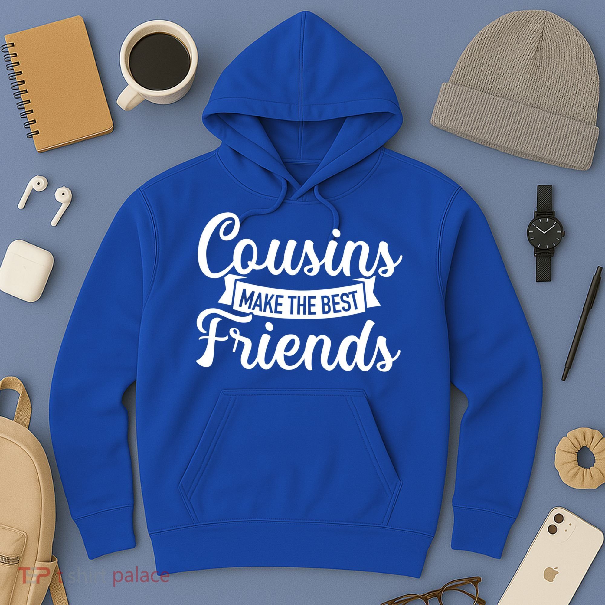 Cousins Make The Best Friends Meaningful Gift Hoodie