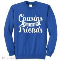 Cousins Make The Best Friends Meaningful Gift Sweatshirt thumb 0