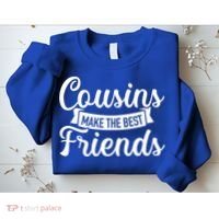 Cousins Make The Best Friends Meaningful Gift Sweatshirt thumb 2