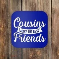 Cousins Make The Best Friends Meaningful Gift Coaster thumb 0