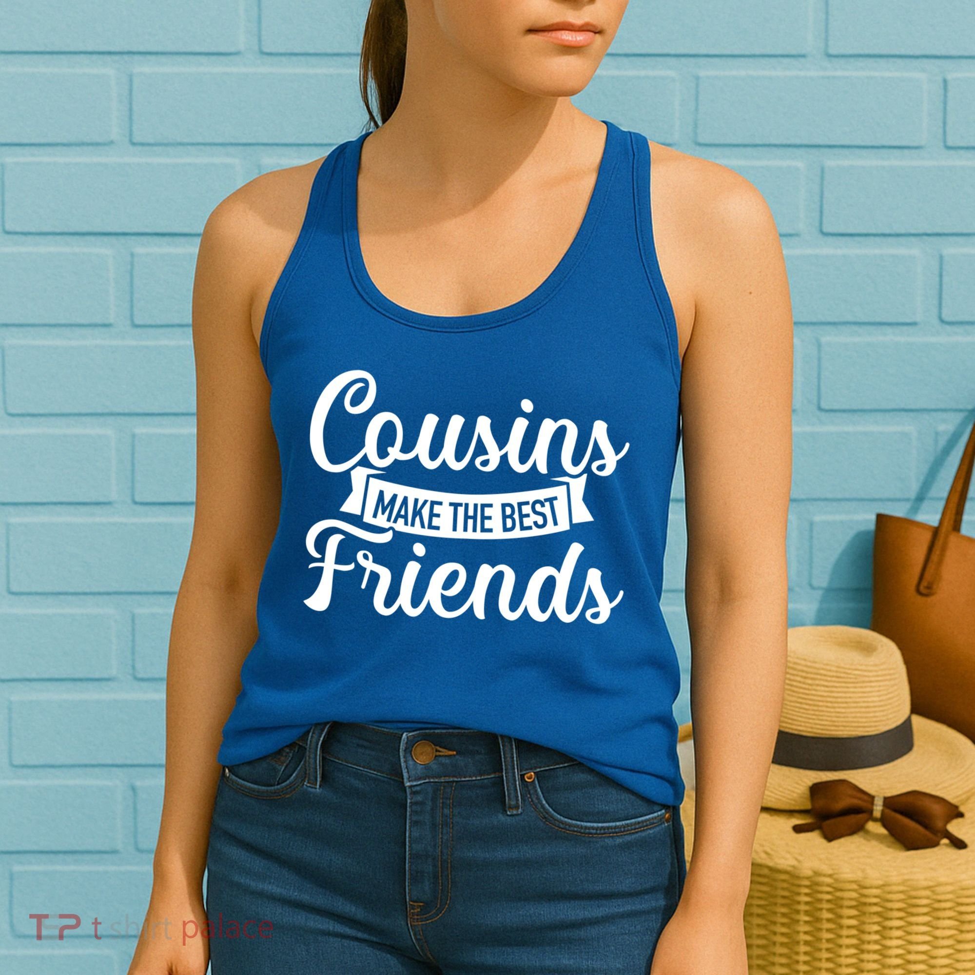Cousins Make The Best Friends Meaningful Gift Women's Tank Top