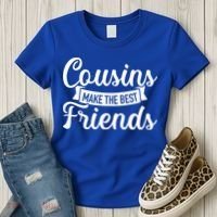 Cousins Make The Best Friends Meaningful Gift Women's T-Shirt thumb 3