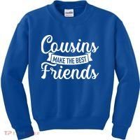 Cousins Make The Best Friends Meaningful Gift Kids Sweatshirt thumb 0